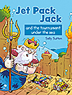 Jet Pack Jack and the Tournament Under the Sea
